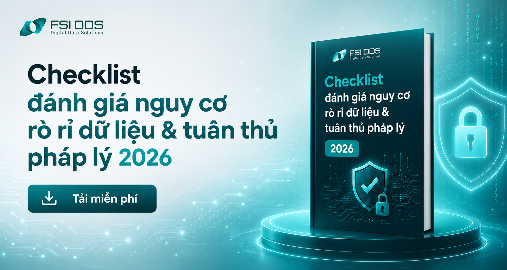 Ebook: Checklist đánh giá nguy cơ rò rỉ dữ liệu và tuân thủ pháp lý 2026