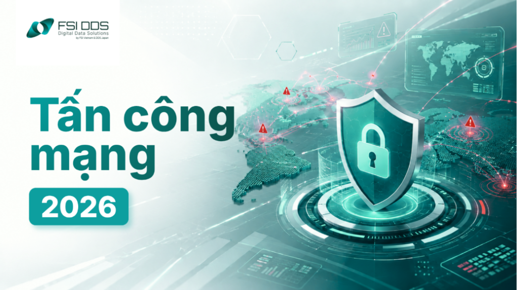 Tấn công mạng 2026: Thực trạng, hình thức phổ biến và cách phòng tránh
