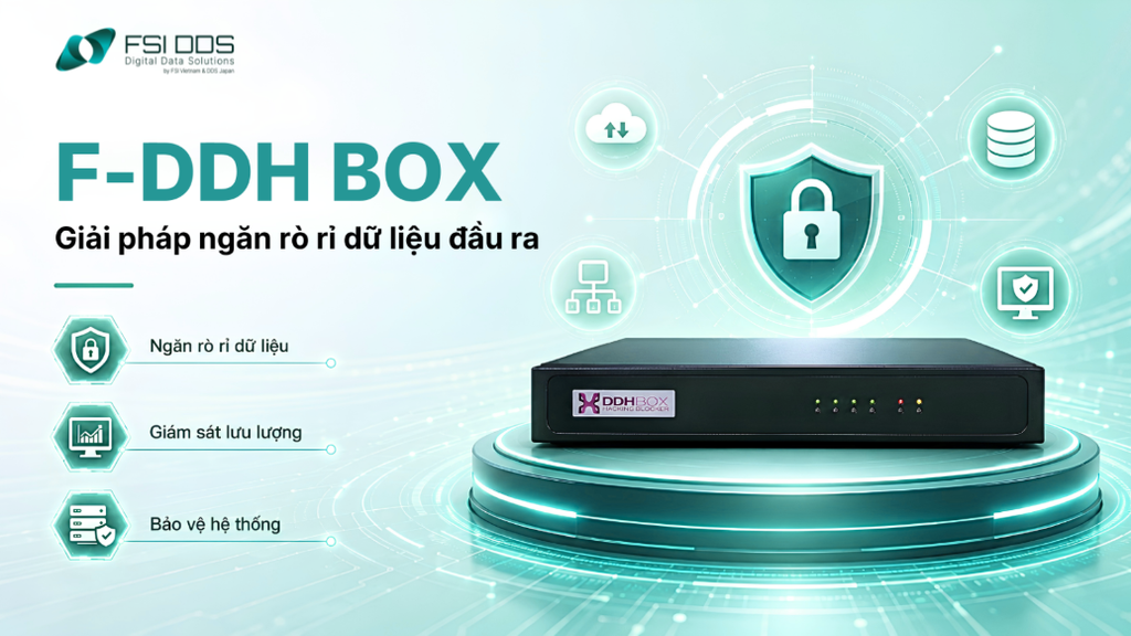 F-DDH BOX tập trung vào lớp giám sát và kiểm soát kết nối đi ra Internet.